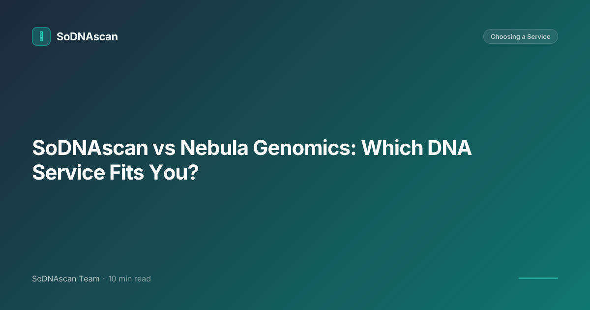 SoDNAscan vs Nebula Genomics: Which DNA Service Fits You?